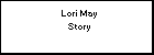 Lori May Story